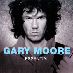 Gary Moore : Gary Moore - The Essential